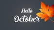 Hello October.  Vector illustration as poster, postcard, greeting card, invitation template.
