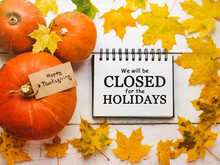 We Will Be Closed On The Holidays. Close-up, View From Above, No People. Congratulations For Loved Ones, Relatives, Friends And Colleagues. Holiday Concept