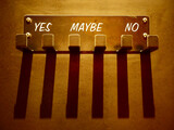 Fototapeta  - yes, no or maybe, uncertainty, choice
