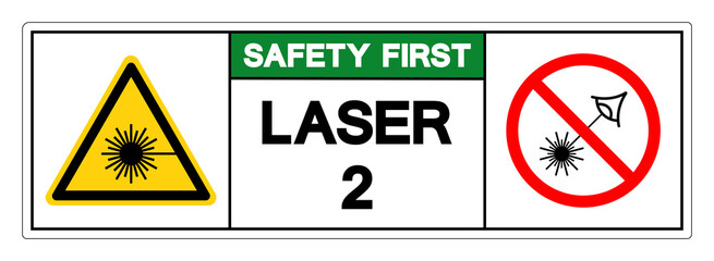 Safety First Caution Laser 2 Symbol Sign ,Vector Illustration, Isolate On White Background Label. EPS10