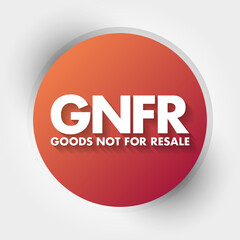 Aufkleber - GNFR - Goods Not For Resale acronym, business concept background
