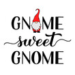 Gnome sweet gnome quote calligraphy hand lettering with cute cartoon gnome isolated on white. Scandinavian Nordic Character. Vector template for banner, poster, greeting card, t-shirt, etc