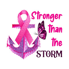 Wall Mural - Breast cancer awareness month concept with pink ribbon, anchor, butterfly and text Stronger than the Storm