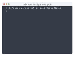 Please Porige Hot language Hello World program sample in editor window