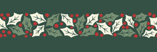 Winter Holidays Holly Foliage And Berries Vector Seamless Horizontal Pattern Border. Modern Christmas Background. Colorful Minimal Hand-Drawn Print.