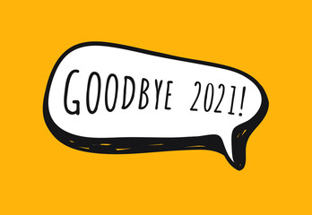 Poster - Hand Drawn Speech Bubbles with Text about New Year 2021. Vector pop art object. Doodle elements for dialog
