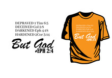 But God...-Ephesians 2:4 Christian T-shirt