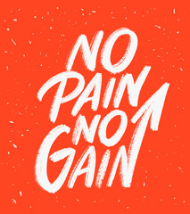 Wall Mural - No pain no gain. Motivational handwritten poster.