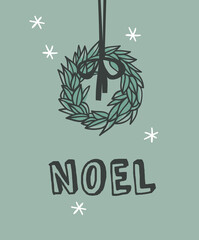 Poster - Hand drawn Christmas wreath on green background. Creative ink art work. Actual vector doodle drawing decorations and text NOEL