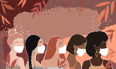 Wall Mural - Women of different races together in masks on an abstract autumn background with leaves. modern vector flat illustration. isolated by layers. movement to empower women. International Women's Day.
