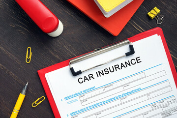 Wall Mural - Conceptual photo about CAR INSURANCE Application Form with handwritten phrase.