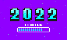 2022 Pixel Art Banner For New Year. 2022 Numbers In 8-bit Retro Games Style And Loading Bar. Pixelated Happy New Year And Merry Christmas Holiday Card Or Banner. Vector