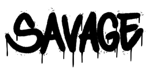 Wall Mural - graffiti Savage word sprayed isolated on white background. Sprayed Savage font graffiti. vector illustration.