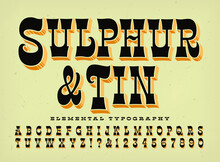 Sulphur And Tin Is A Condensed Stylized Western Style Alphabet With 3d Depth Effects; Good For Rodeo Posters, Old West, Circus And Carnival Themes, Wanted Posters, Etc.
