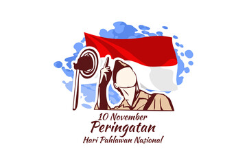 Translation: November 10, Commemoration of the Heroes Day. Happy National Heroes Day (Hari Pahlawan) vector illustration. Suitable for greeting card, poster and banner.