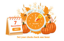 Daylight Saving Time, 2021 Concept. Alarm Clock And Calendar With The Date Of November 7 On The Autumn Leaves And Pumpkins Background. The Reminder Text: Set Clock Back One Hour. Vector Illustration