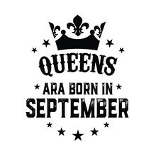 Queens Are Born In September T Shirt Design Vector