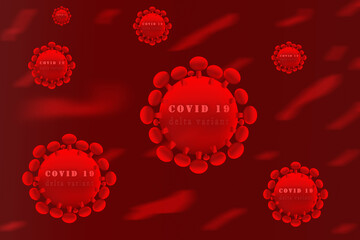 Coronavirus disease, COVID-19 Delta variant concept.  Coronavirus Delta variant mutation inside human body. Pandemic epidemic of the 21st century. Background - blood