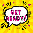 © Nadezhda Kozhedub - Get ready !  text. Comic book explosion with text Get ready !  promotion symbol. Special offer sign. Advertising discounts symbol. Vector bright cartoon illustration in retro pop art style.