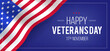 Happy Veterans Day Which will take place on November 11. Horizontal template for editing.