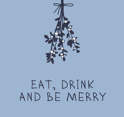 Poster - Hand drawn Christmas mistletoe on blue background. Creative ink art work. Actual vector doodle drawing decorations and text