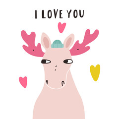 Sticker - I love you. Cute moose. Hand drawn funny vector illustration for greeting card, t shirt, print, stickers, posters design.  
