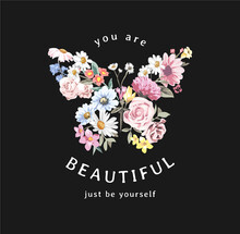 Beautiful Slogan With Colorful Flowers In Butterfly Shape Vector Illustration On Black Background