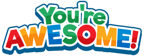 Wall Mural - You are awesome font cartoon text