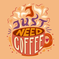 I just need coffee drink calligraphy phrase vector