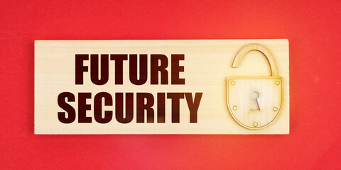 Poster - On a red background there is a small plaque on it with a lock and an inscription - Future security