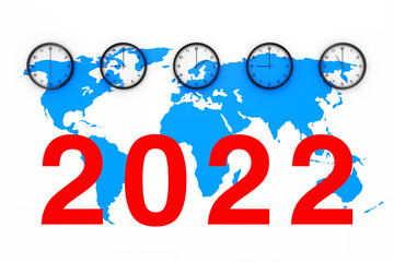 Poster - Set of Clocks with Different World Time, Blue World Map and New 2022 Year Sign. 3d Rendering