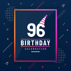 Poster - 96 years birthday greetings card, 96 birthday celebration background colorful free vector.