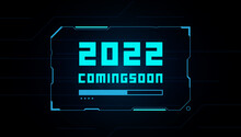 2022 Coming Soon Loading Bar Frame Futuristic Hud Neon Vector Design.