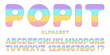 Popit Font Design - Alphabet And Numbers Set In Style Of Trendy Silicon Fidget Toys. Pop It Toy For Fidget In Pastel Colors. Bubble Sensory Letters As Popit. Isolated Cartoon Vector Illustration.