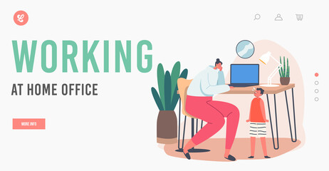 Wall Mural - Working at Home Office Landing Page Template. Business Mom Work with Little Child Crying near Desk. Mother with Baby