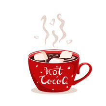 Christmas Mood Illustration In Vector. A Mug With Cocoa And Marshmallows To Keep Warm On Winter Days. Hand Lettering Quote Letter Of Hot Cocoa. For Advertising, Baking, Autumn Banners And Cafes