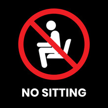 No Sitting Sign Sticker With Text Inscription On Isolated Background