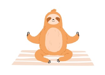 Poster - Cute sloth meditate, sitting in yoga posture. Funny animal relaxing during meditation practice. Happy calm baby character resting. Flat vector illustration isolated on white background