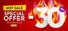 30 Percent Off. Hot Sale Banner With Burning Numbers. Discount Poster.