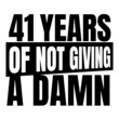 © Ann - 41 Years of not giving a damn, forty one, Birthday, 41th Birthday Gifts for Men Women
