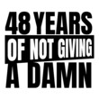 © Ann - 48 Years of not giving a damn, forty eight, Birthday, 48th Birthday Gifts for Men Women