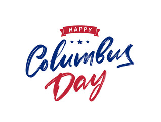 Wall Mural - handwritten calligraphic brush type lettering composition of happy columbus day on white background.