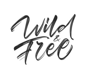 Wall Mural - vector illustration. handwritten brush type lettering of wild and free on white background