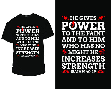 he gives power to the faint bible verse t shirts, bible verse t shirt design,