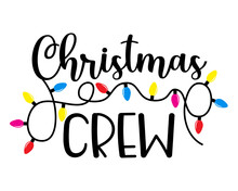 Merry Christmas Crew, Christmas Crew Svg, Christmas Lights Svg, Kids, Funny Christmas Shirt, Cricut, Digital File Download