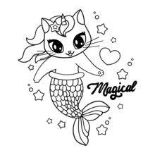 Cute Cat Mermaid Unicorn. Text: Magical. Black And White Outline Drawing. Hand Drawn Style. For Children's Design, Coloring, Prints, Posters, Cards, Stickers, Etc. Vector