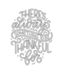 Wall Mural - Hand drawn lettering quote about Thanksgiving. Cool phrase for print and poster design. Inspirational slogan. Vector