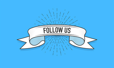 Poster - Ribbon with the inscription Follow US. Old vintage ribbon banner in engraving style and light rays on the blue background. Hand drawing. Vector illustration.