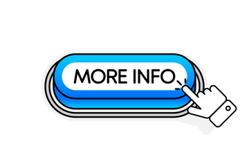 Poster - Blue 3D button with the inscription More Info, isolated on a white background. Mouse cursor. Linear design. Vector illustration.