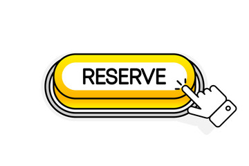 Poster - Yellow 3D button with the inscription Reserve, isolated on a white background. Mouse cursor. Linear design. Vector illustration.
